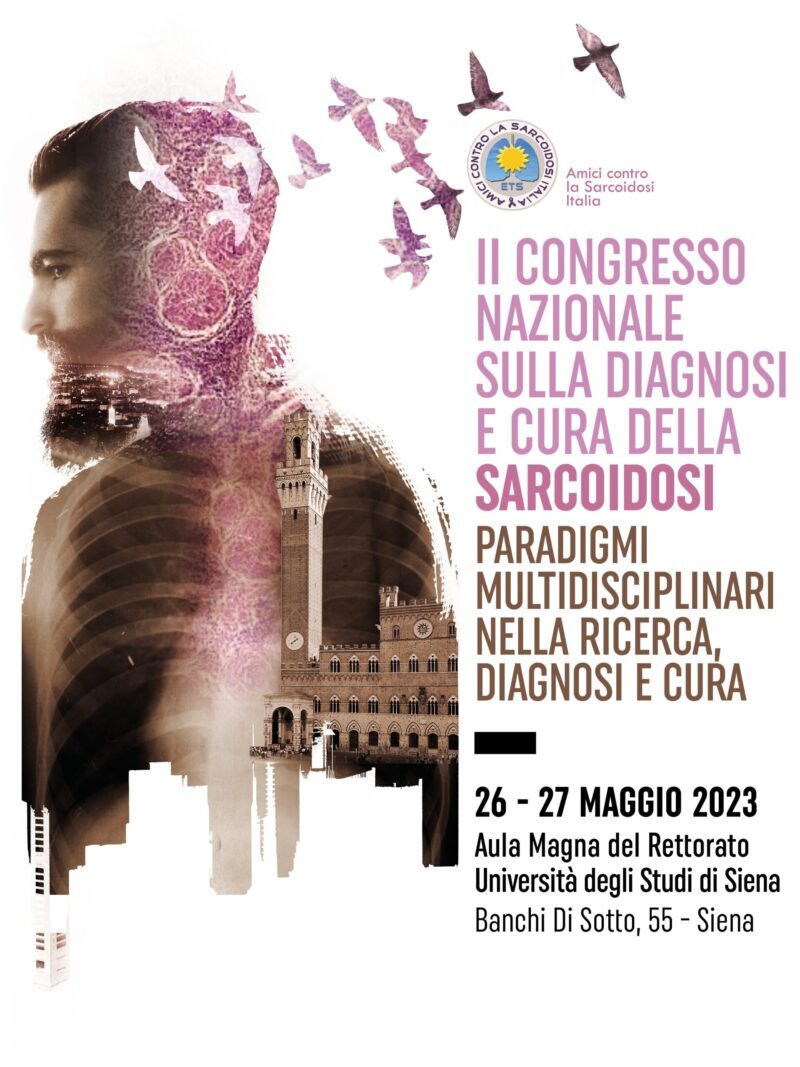 SAVE THE DATE 27-28/05/23, Siena - II Congresso nazionale sulla diagnosi e cura della Sarcoidosi - Paradigmi multidisciplinari della ricerca, la diagnosi e la cura