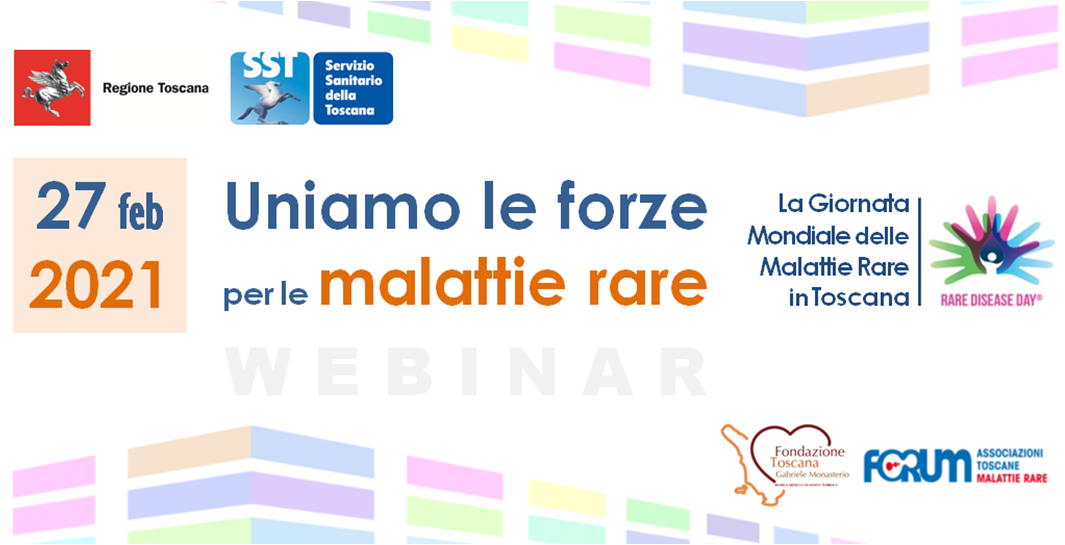 IN EVIDENZA - 27/02/21 La giornata mondiale delle malattie rare in Toscana - Uniamo le forze per le malattie rare (webinar)