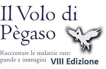 VIII Edizione - Concorso artistico-letterario "Il Volo di Pègaso, raccontare le malattie rare"