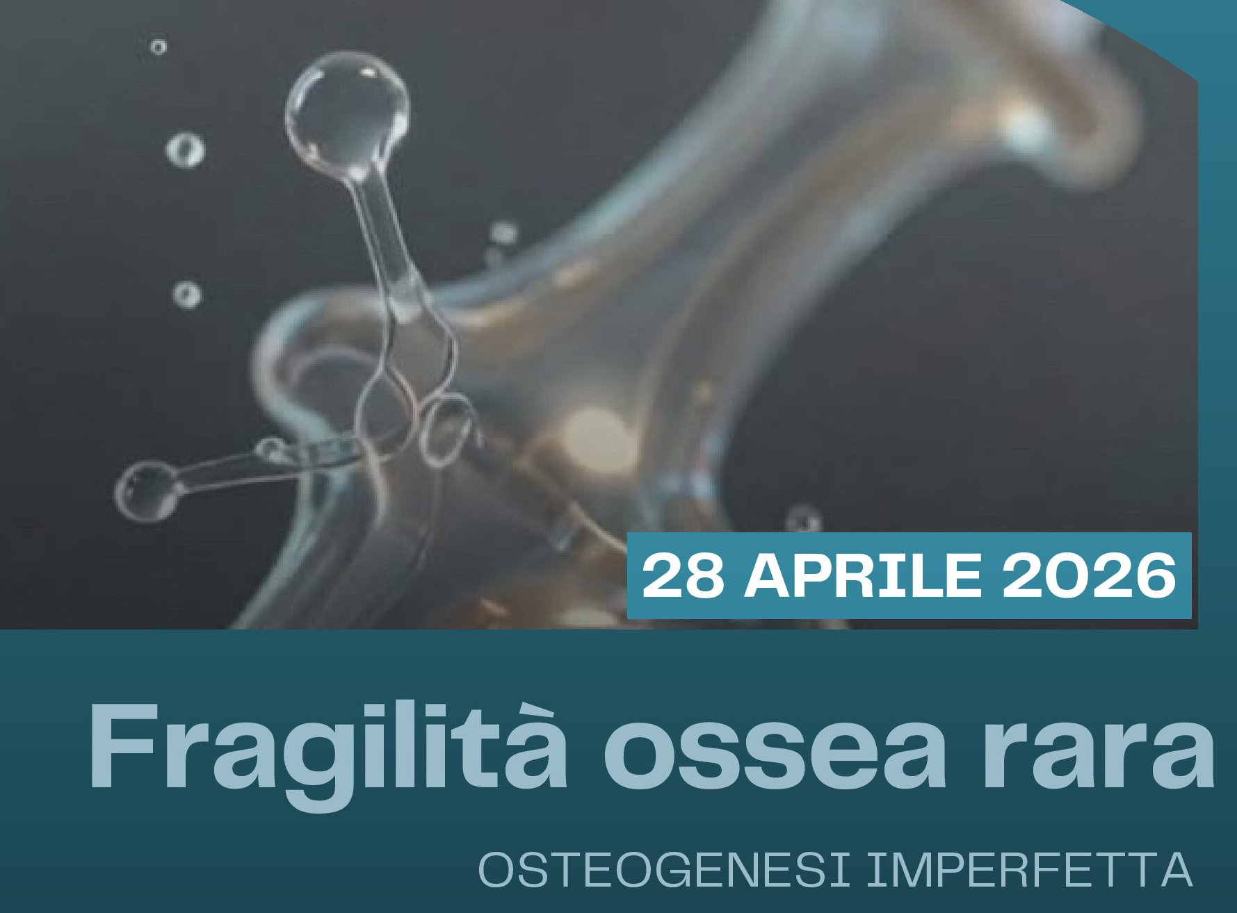 28/04/26 Firenze, Seminario - Fragilità ossea rara: Osteogenesi imperfetta
