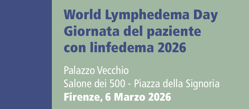 6/03/26 Firenze, World Lymphedema Day - Giornata del paziente con Linfedema 2026