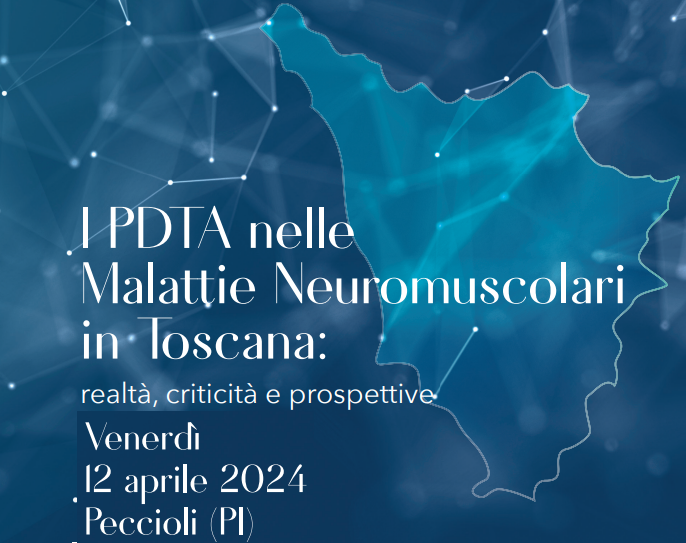 12/04/2024 Peccioli (PI) - I PDTA nelle Malattie Neuromuscolari in Toscana: realtà, criticità e prospettive