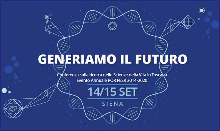 SAVE THE DATE - 14-15/09/2018 Conferenza sulla ricerca nelle Scienze della Vita in Toscana